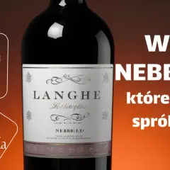 Butelka wina Nebbiolo z etykietą Langhe. Napis "Wina Nebbiolo, które należy spróbować" zachęca do degustacji.